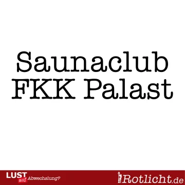 Saunaclub FKK-Palast in Freiburg im Breisgau