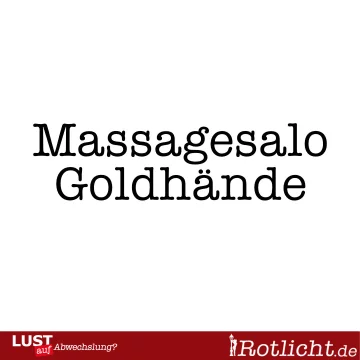 Massagesalon Goldhände in Leipzig