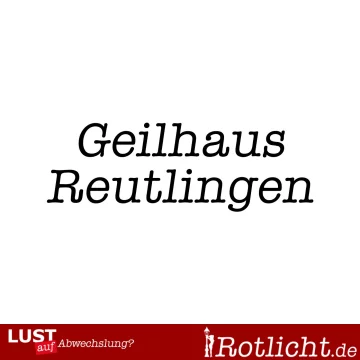 Geilhaus in Reutlingen
